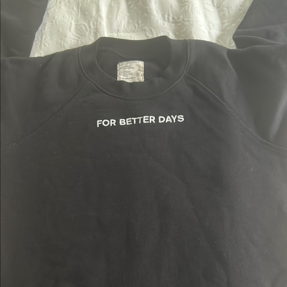 Black Sweatshirt with 'For Better Days' Embroidery